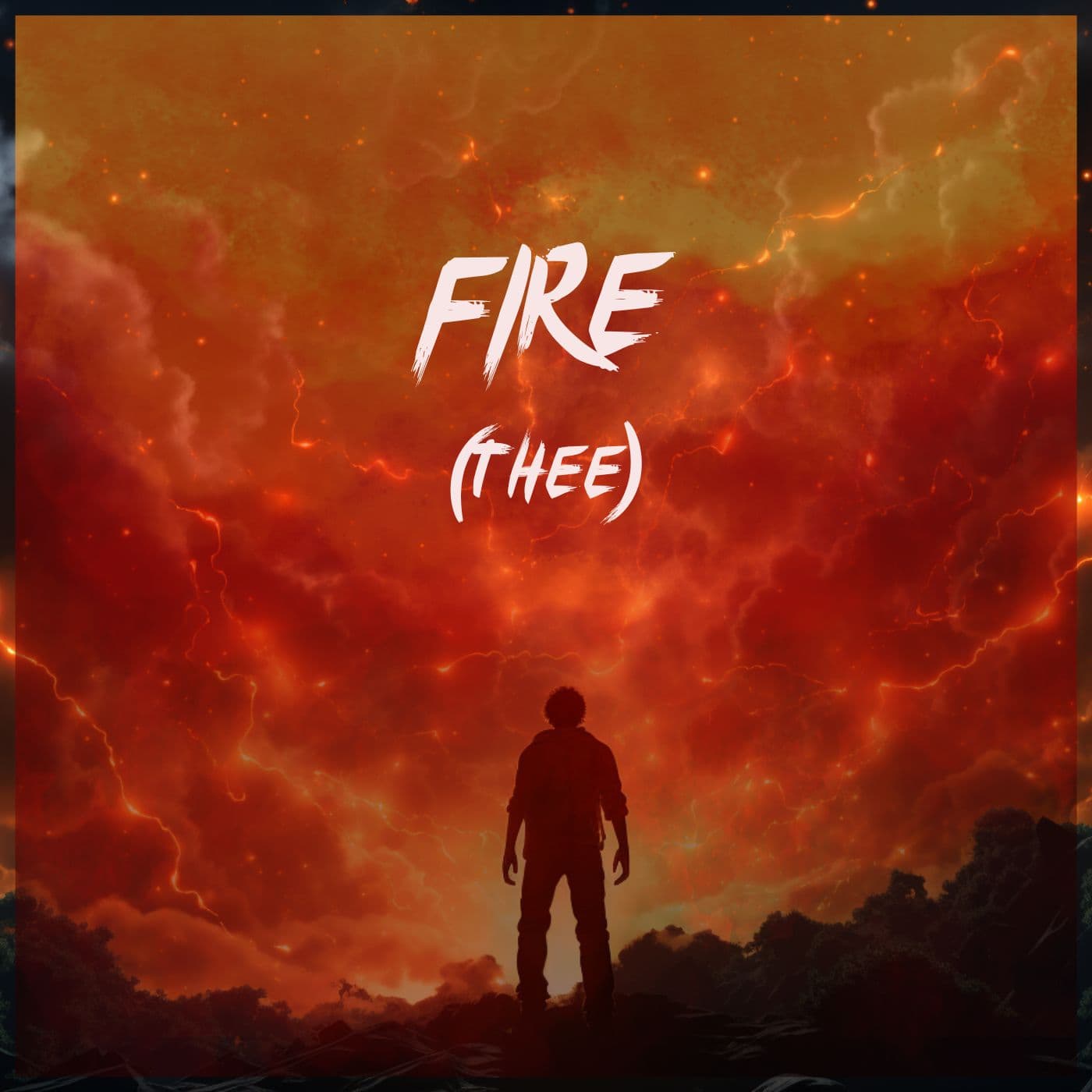 Fire (Thee)